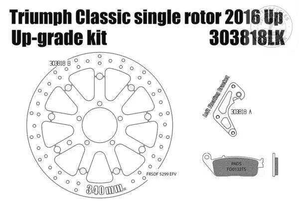 TRIUMPH STREET TWIN/CUP/SCRAMBLER, BOBBER & T100 2016/20 – KIT DISQUE DE FREIN FLOTTANT 340 MM ET PLAQUETTES CODE 303818LK Firstracer